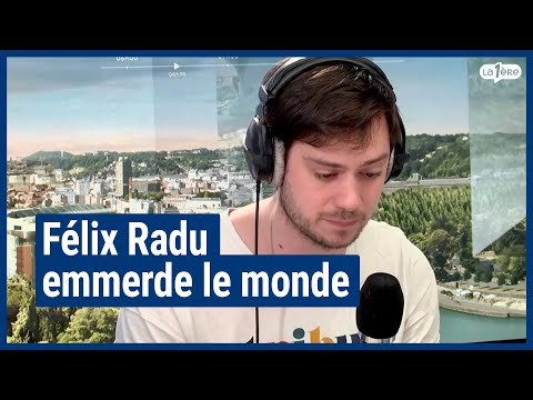 Félix Radu emmerde le monde et sa fatalité - La Première
