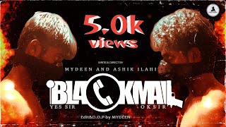Blackmail full movie 4k HD | Tamil pilot film | Direct by Mydeen and Ashik ilahi | Ungal Tamilan