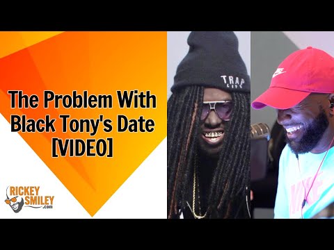 The Problem With Black Tony's Date
