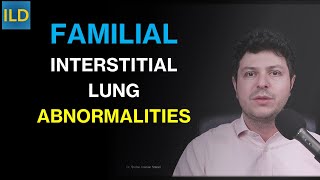 Interstitial lung abnormalities in familial pulmonary fibrosis