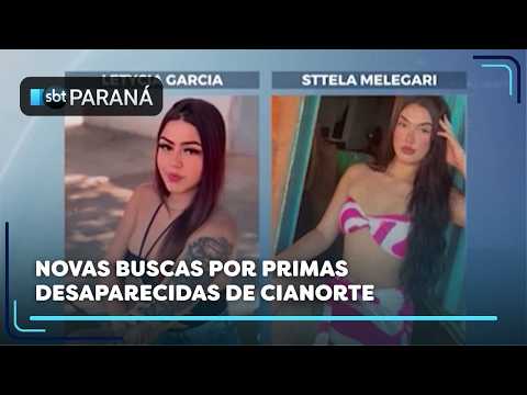 Novas buscas por primas desaparecidas de Cianorte - SBT Paraná 16/06/2026