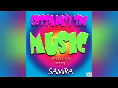 G.E.Con-X-Ion feat Samira-Gotta Have The Music