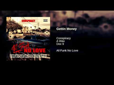 Gettin Money(2017) - Doc 9, Conspiracy, A Wax