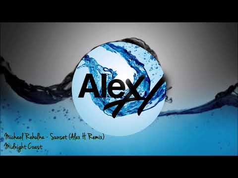 Michael Rehulka - Sunset (Alex H Remix)