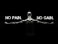 NO PAIN NO GAIN EXCUSES DON T BURN CALORIES