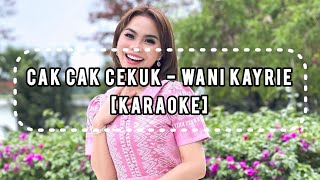 Download lagu Cak Cak Cekuk - Wani Kayrie [Karaoke HQ] mp3