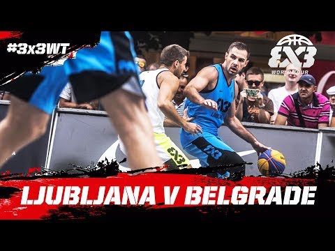 Ljubljana v Belgrade - Full Game - Quarter-Final - FIBA 3x3 World Tour Prague Masters 2017