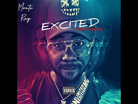 Monte Ray - EXCITED (Official Audio)