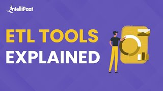 What Is ETL | Extract Transform And Load Tools | What Is ETL Tools | Intellipaat 
