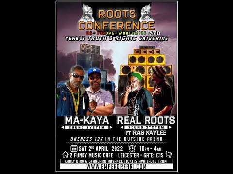 Roots Conference #70 - Ma-Kaya and Real Roots @2 Funky Music Cafe, Leicester. 2/4/2022.