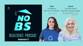 Smart Property Buys with 20-Year Buyers Advocate, Cynthia Peretz - NO BS Real Estate Podcast