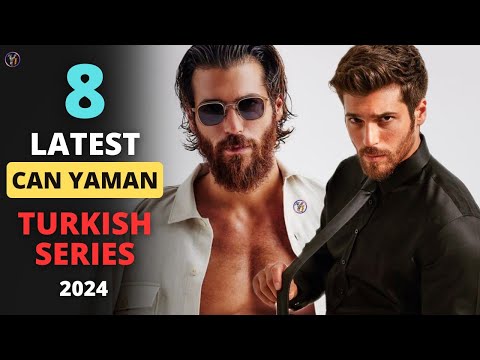 8 Latest Turkish Series of Can Yaman (2024) - watch in Hindi/English