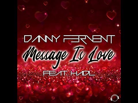 Danny Fervent feat. Hadl - Message Is Love (Fervent's Festival Edit)
