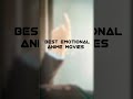 5 Best Emotional Anime Movies Anime Animeedit