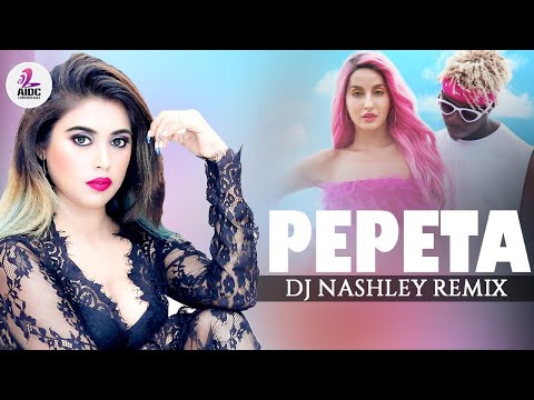 Pepeta (Remix) - DJ Nashley - Nora Fatehi - Ray Vanny