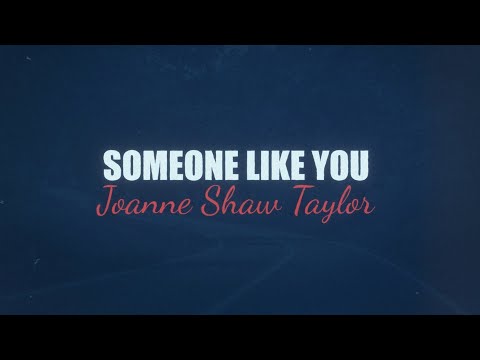 Joanne Shaw Taylor - "Someone Like You" - Official Lyric Video