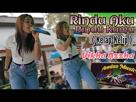 kelap-kelip ( cover ) Vikha azzha - version ANNISA MUSIC
