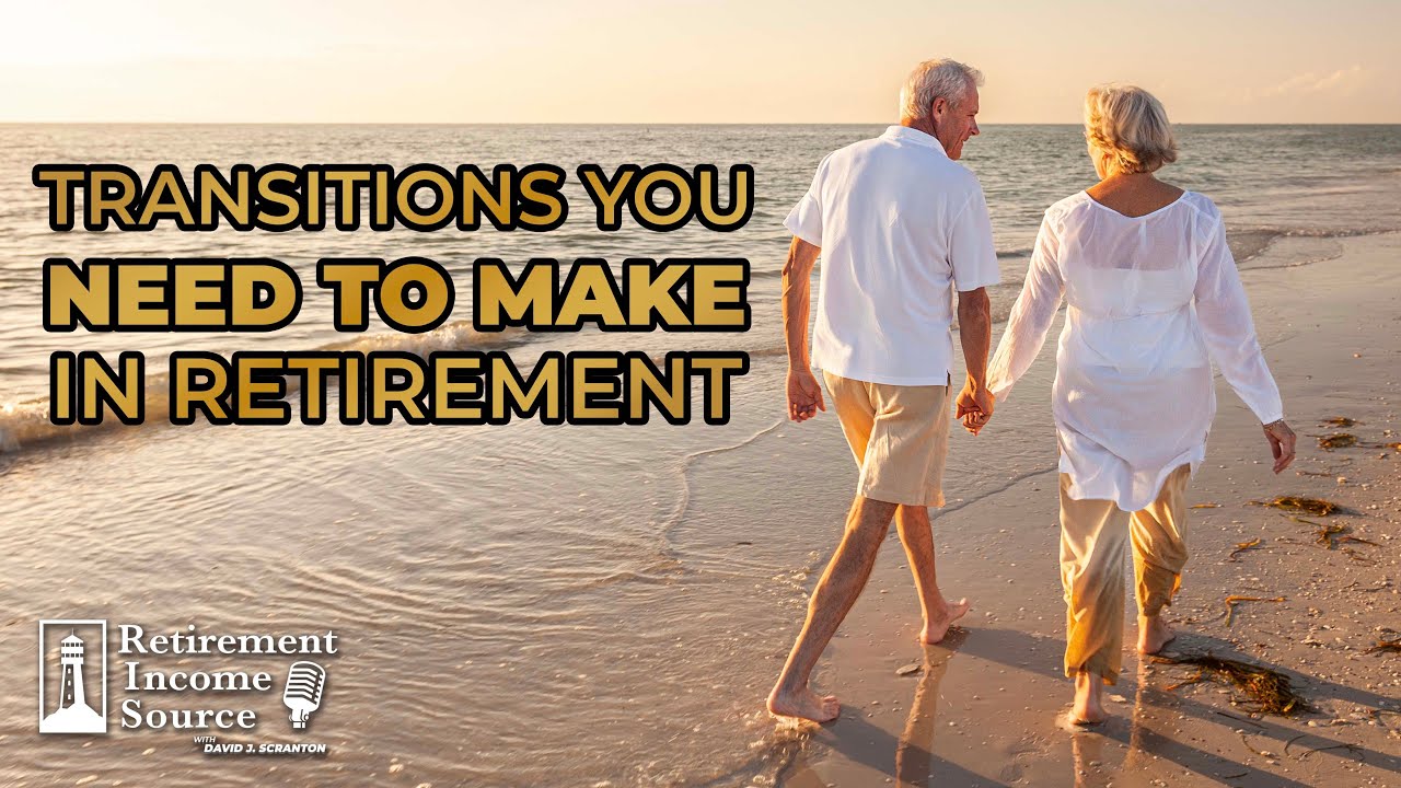 Essential Transitions for a Smoother Retirement!