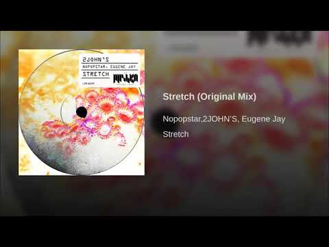 2JOHN’S, Nopopstar, Eugene Jay - STRETCH