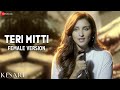 Teri Mitti Female Version Kesari Arko Feat Parineeti Chopra Akshay Kumar Manoj Muntashir
