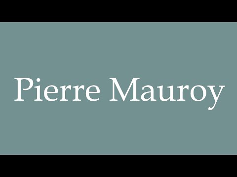 How to Pronounce ''Pierre Mauroy'' Correctly in French