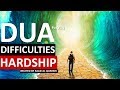 POWERFUL DUA FOR FOR HARDSHIP DIFFiCULTIES DISTRESS TROUBLE BAD SITUATION