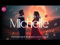 I Love You Michelle 💖 A Romantic Song for Michelle | Love Melodies