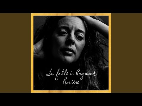 Rivière - La Fille À Raymond
