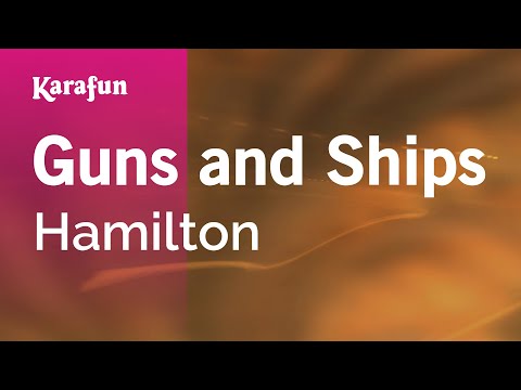 Guns and Ships - Hamilton | Karaoke Version | KaraFun