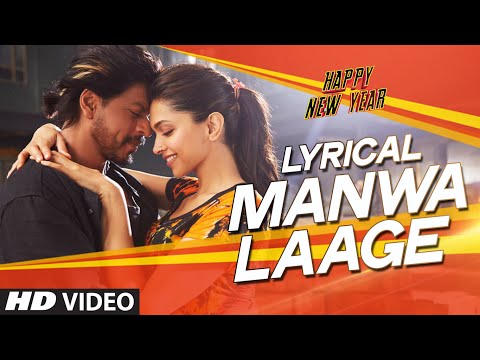 LYRICAL: 'Manwa Laage' FULL SONG with Lyrics | Happy New Year | Shah Rukh Khan | Arijit Singh