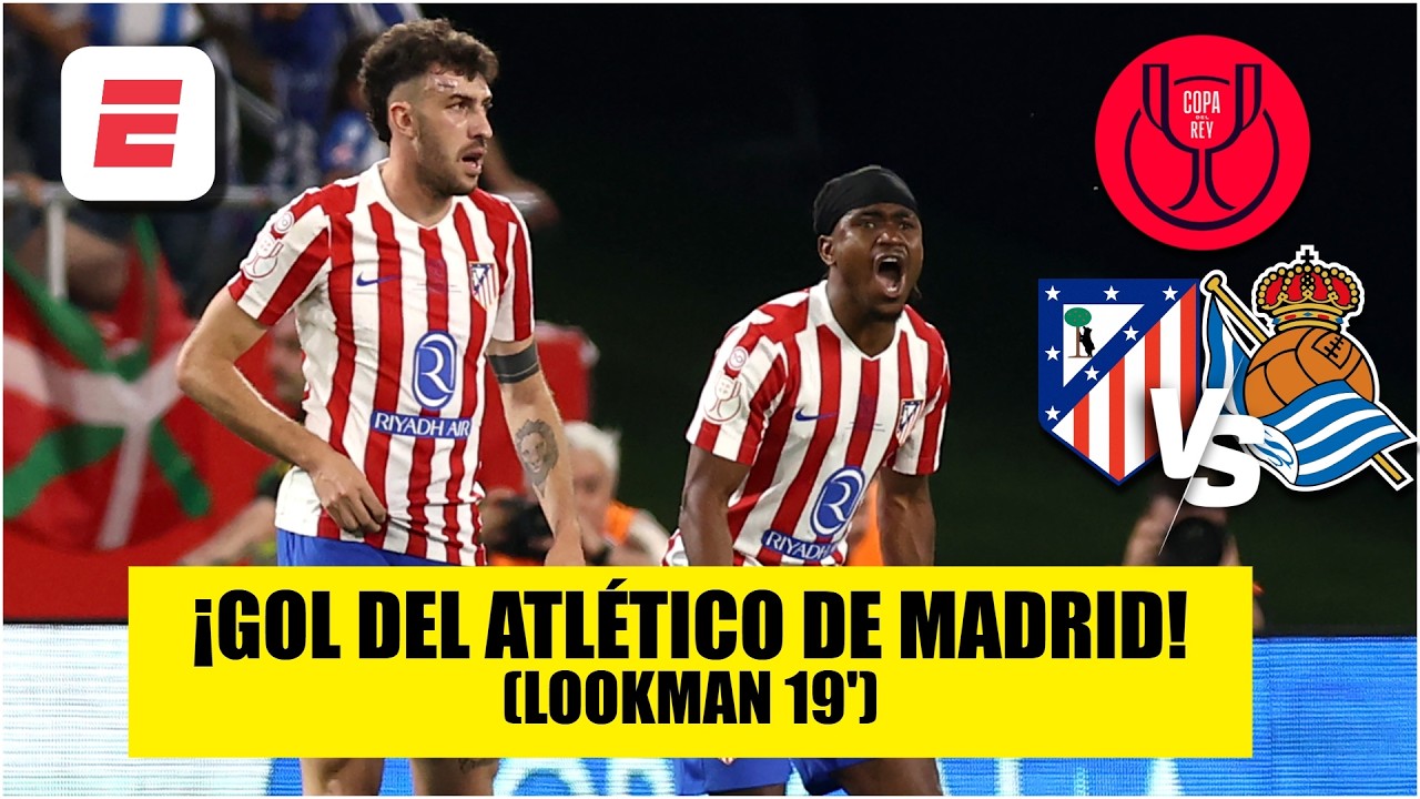 ATLÉTICO DE MADRID ya lo igualó 1-1 ante REAL SOCIEDAD con un GOLAZO de LOOKMAN | Copa del Rey