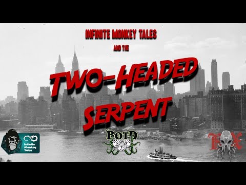 Pulp Cthulhu: The Two-Headed Serpent, Session 6