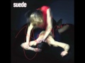 Suede - Nothing Can Stop Us 
