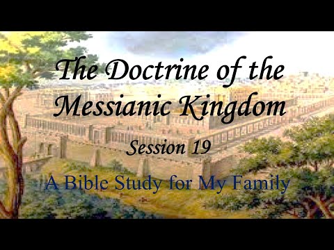 19 The Doctrine of the Messianic Kingdom – Jacob Returns to the Promised Land