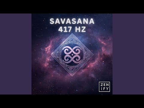Savasana 417 Hz Pt. 2