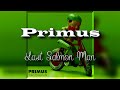 Primus - Last Salmon Man (lyrics/letra)