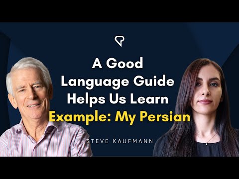 A Good Language Guide Helps Us Learn. Example: my Persian.