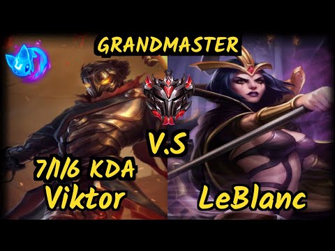 G2H Xico (VIKTOR) vs LEBLANC - 7/1/6 KDA MID GAMEPLAY - EUW Ranked GRANDMASTER