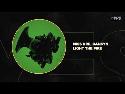 MISS DRE, Dansyn - Light The Fire (Extended Mix)