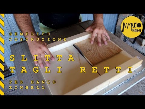 Semplice slitta per tagli retti per il mio banco sega einhell