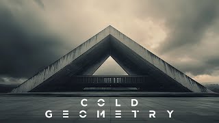 COLD GEOMETRY | Dark Dystopian Ambient | Post-Apocalyptic Soundscape | Ambience, Background