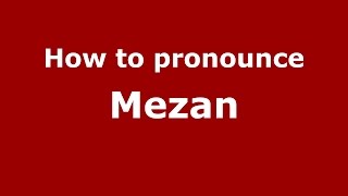 How to pronounce Mezan