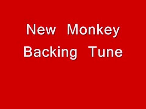 New Monkey Backing Tune