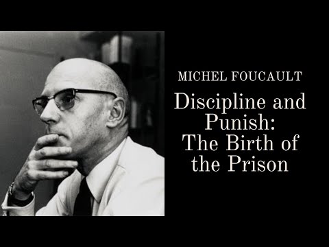 Are We All Prisoners? | Discipline and Punish: The Birth of the Prison by Michel Foucault