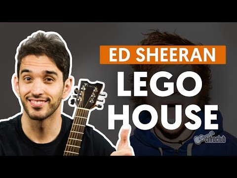 Lego House - Ed Sheeran
