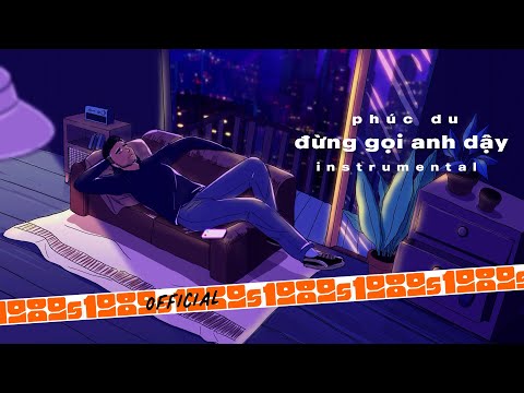 PHÚC DU - Đừng Gọi Anh Dậy (Instrumental)