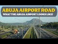 Abuja Airport: See What it Looks Like + Drive Through Abuja Airport Road #abujanigeria