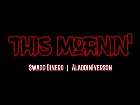 Swagg Dinero X A'laddin - This Mornin' (Official Audio)