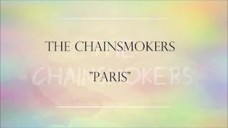 The Chainsmokers Paris Lyrics Video