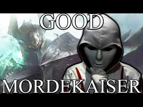 Good Mordekaiser